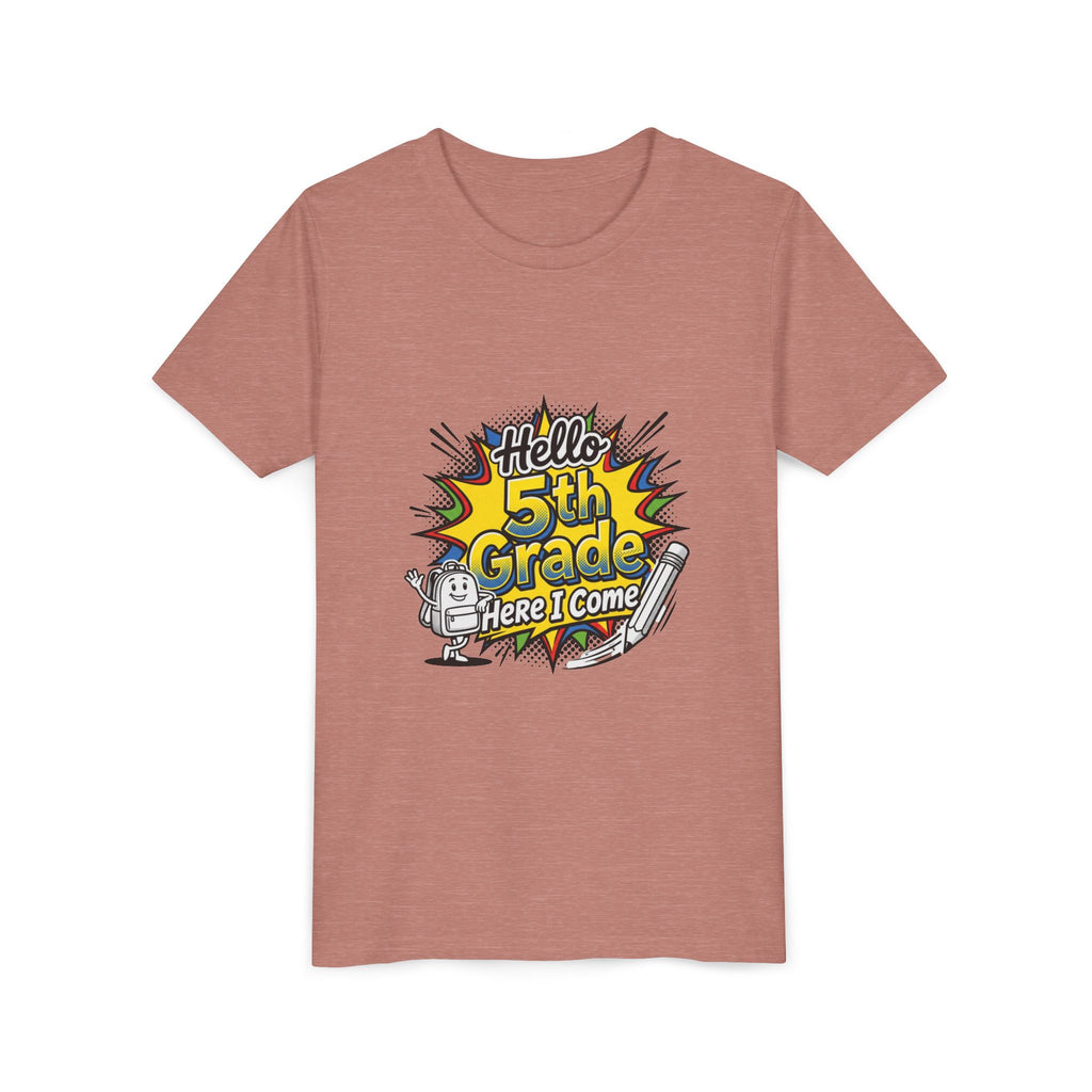 Hello 5th Grade Here I Come Youth T-Shirt — Back-to-School Graphic Tee for Kids