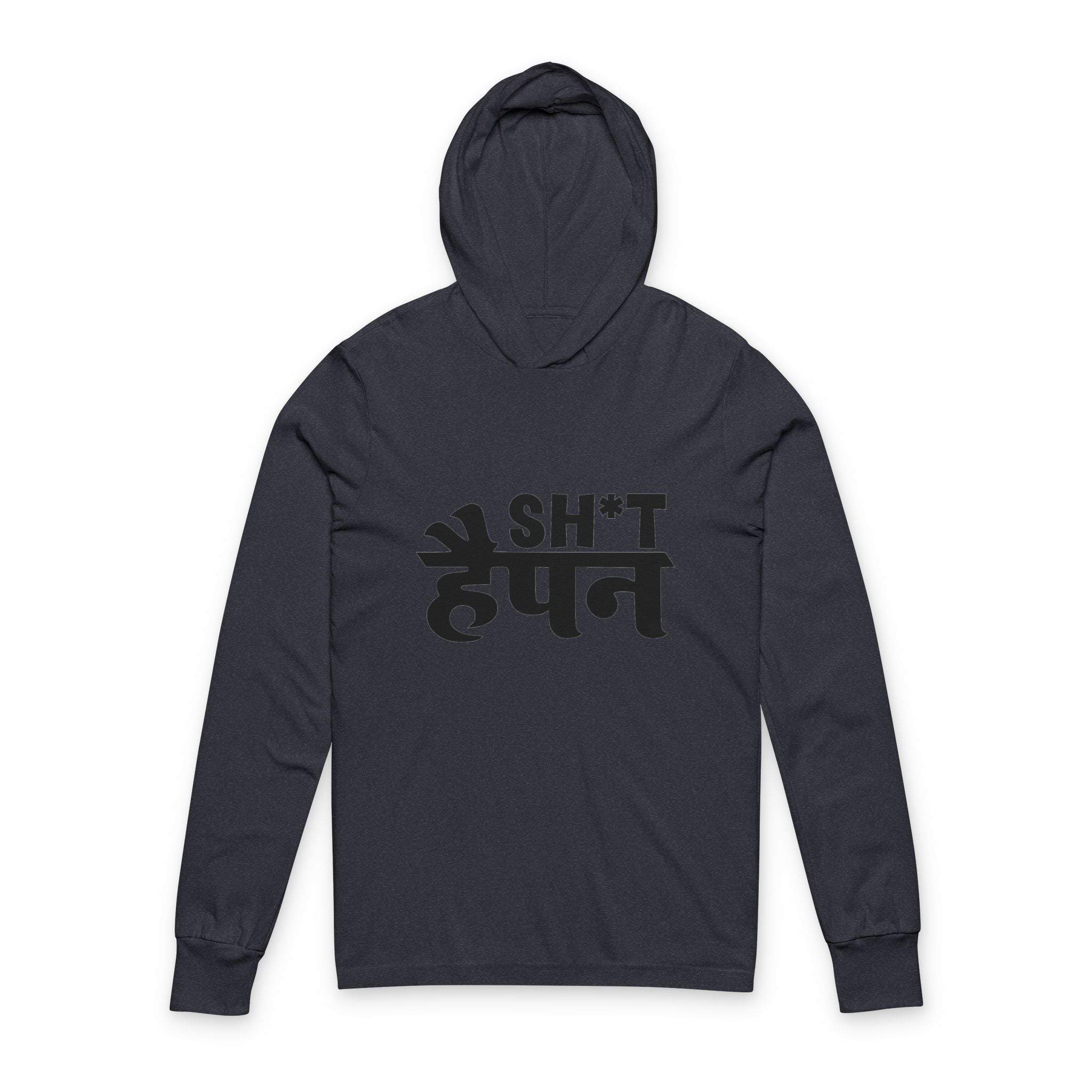Hooded Long Sleeve — Sh*t Happen Graphic Hoodie