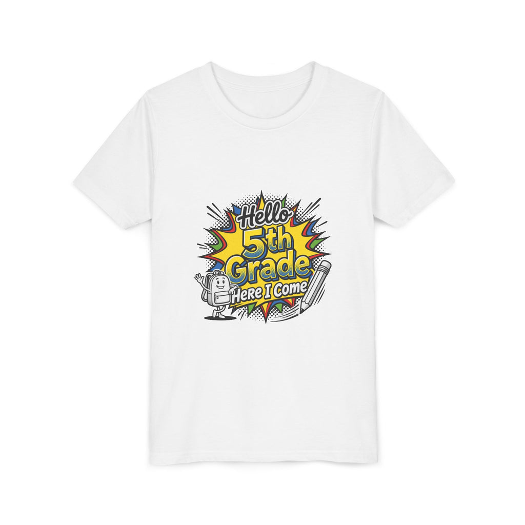 Hello 5th Grade Here I Come Youth T-Shirt — Back-to-School Graphic Tee for Kids