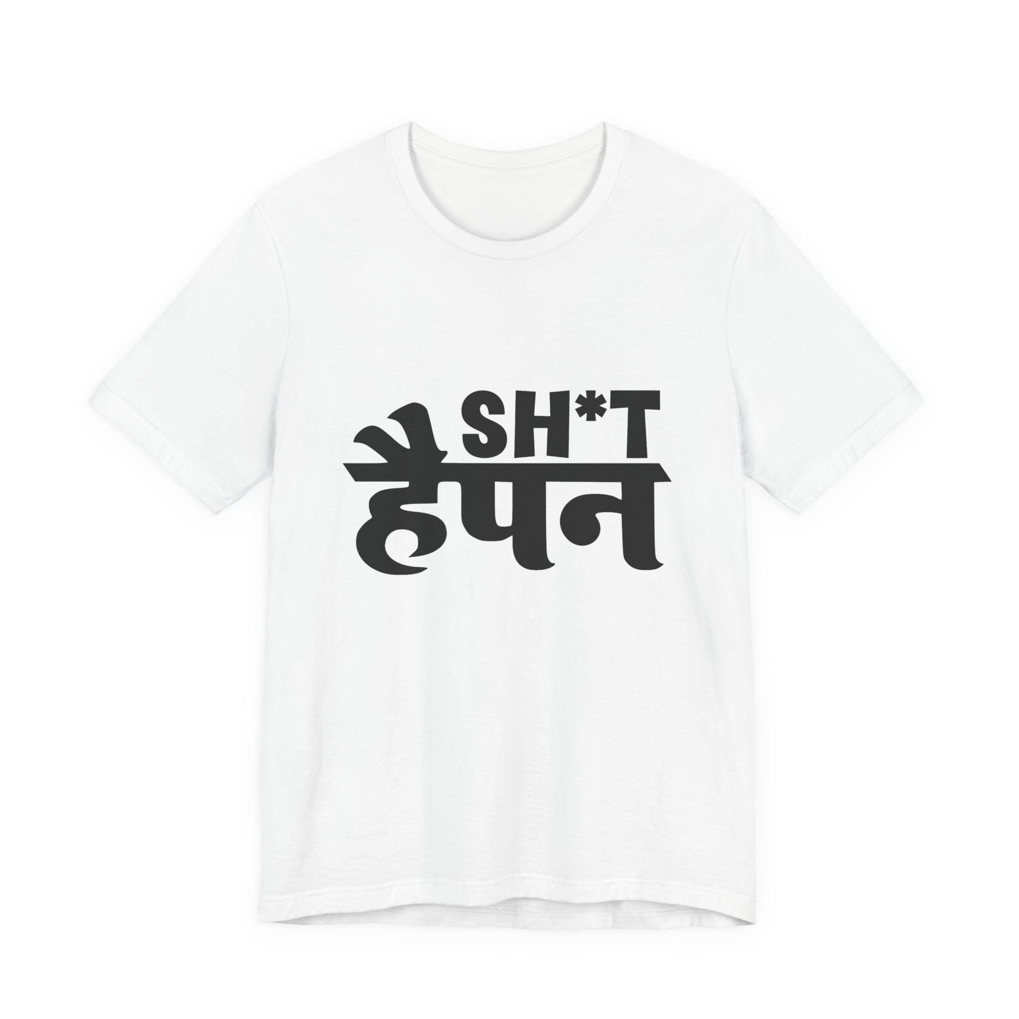 Graphic Tee — "Sh*t Happen" Hindi-English Bold Script T-Shirt