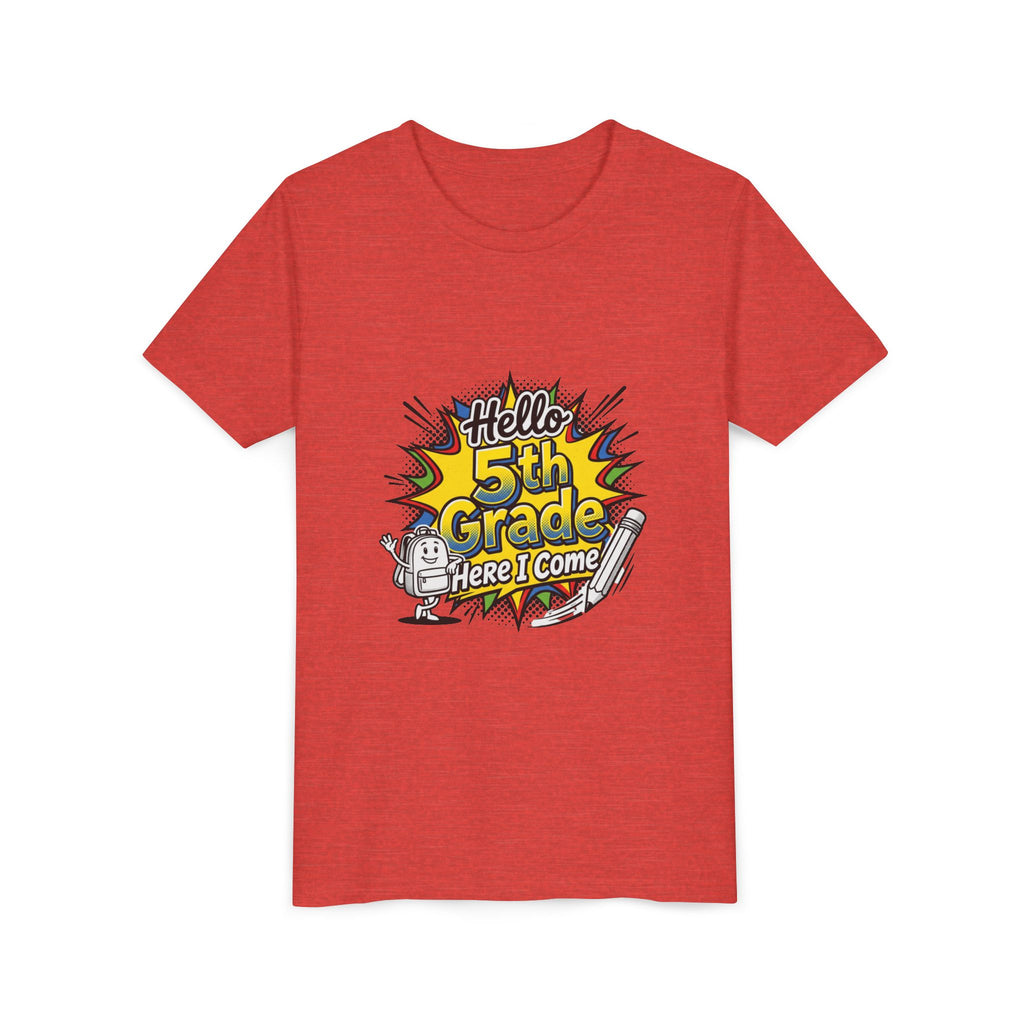 Hello 5th Grade Here I Come Youth T-Shirt — Back-to-School Graphic Tee for Kids