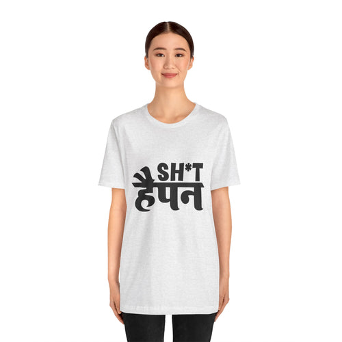 Graphic Tee — "Sh*t Happen" Hindi-English Bold Script T-Shirt