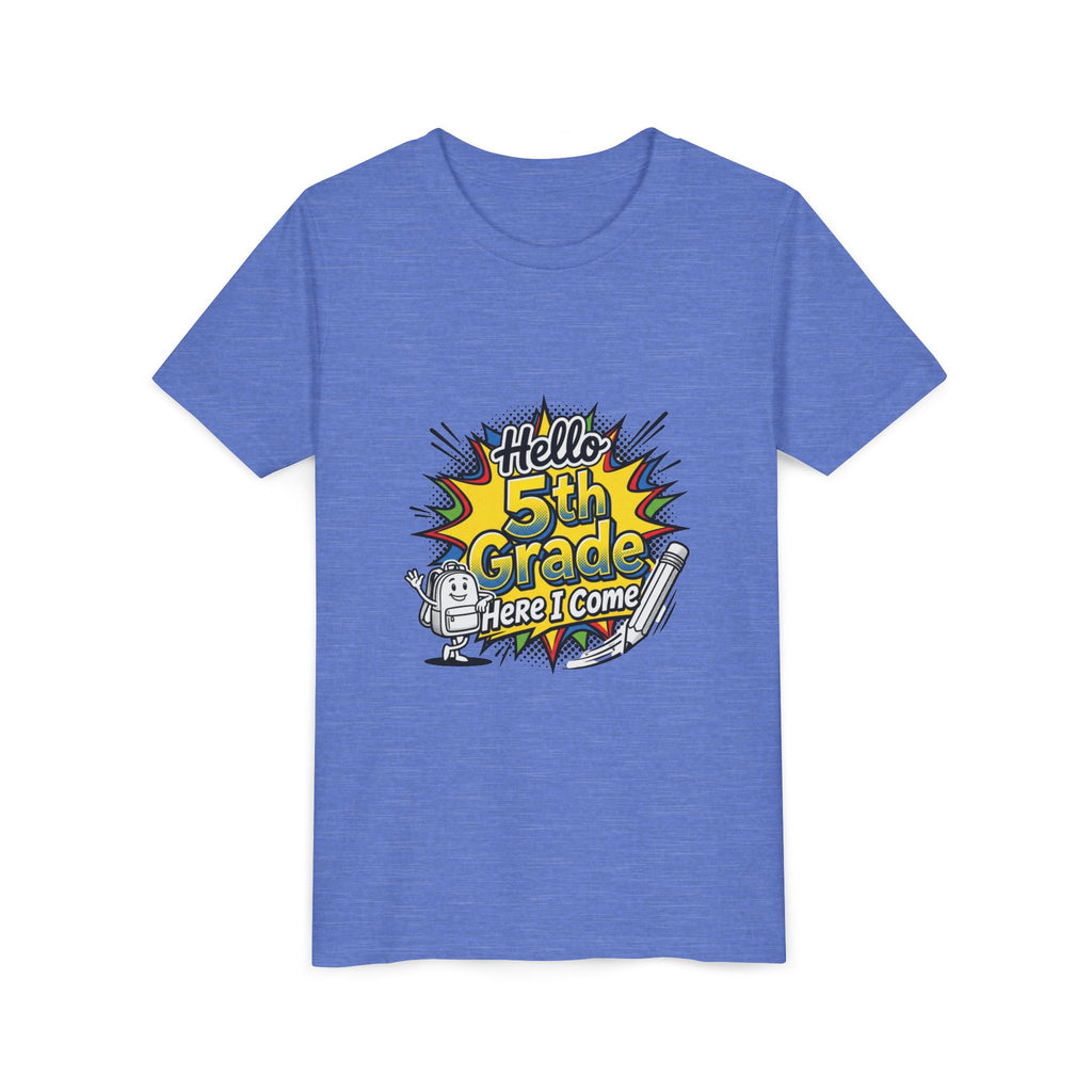 Hello 5th Grade Here I Come Youth T-Shirt — Back-to-School Graphic Tee for Kids