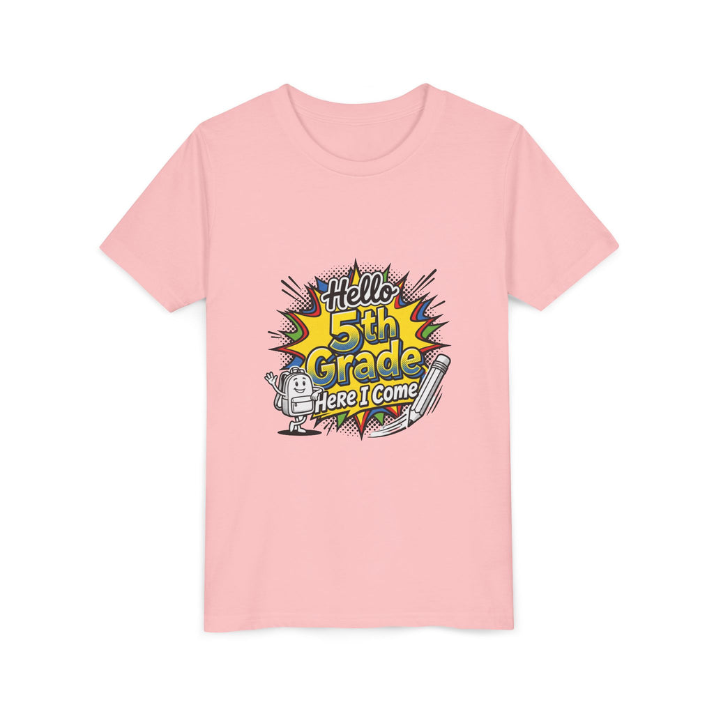 Hello 5th Grade Here I Come Youth T-Shirt — Back-to-School Graphic Tee for Kids